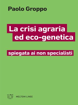 cover image of La crisi agraria ed eco-genetica